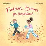 Nathan, Emma, qui l'emportera