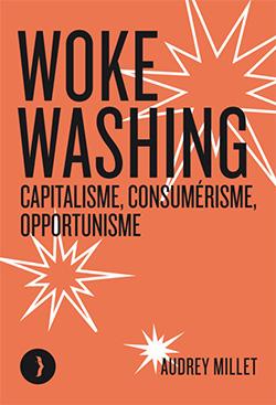 Woke washing capitalisme, consumérisme, opportunisme