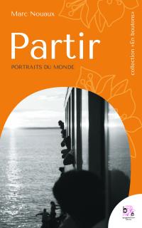 Partir : Portraits du monde