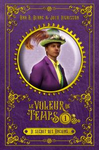 Voleur de temps - Le secret des anciens (tome 1)