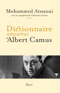 Dictionnaire amoureux d'Albert Camus