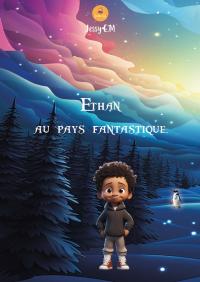Ethan au pays fantastique